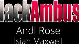 New Andi Rose BlackAmbush BTS Isiah Maxwell